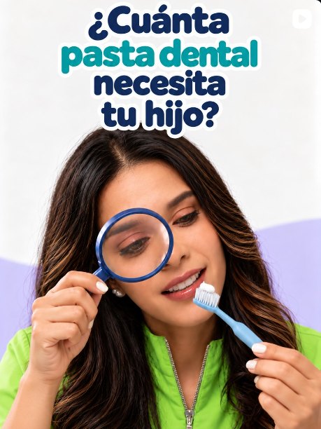 Reel: ¿Cuánta pasta dental necesita tu hijo?